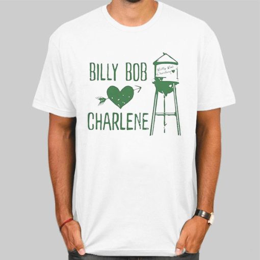 T Shirt White Funny Love Billy Bob Charlene