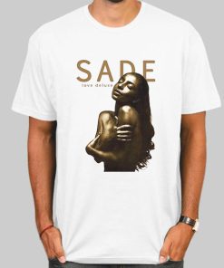 T Shirt White Sade Love Deluxe Graphic Photo