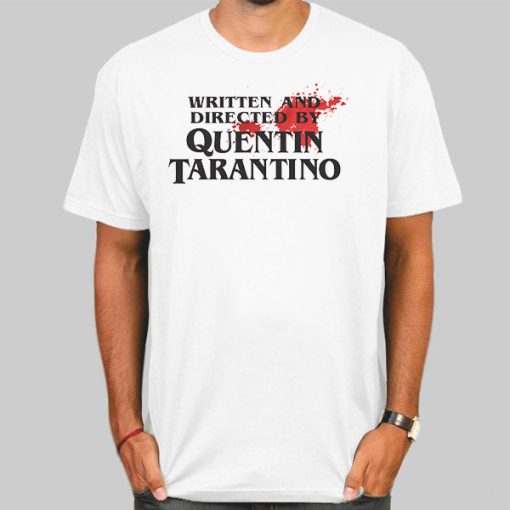 Written and Directed by Quentin Tarantino Bloodstained Shirt