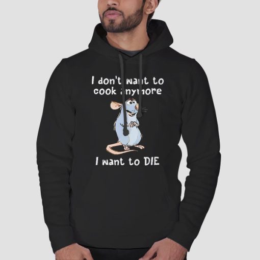 Hoodie Black Funny I Don't Want to Cook Anymore