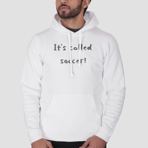 Hoodie White Christian Pulisic It's Called Soccer Funny