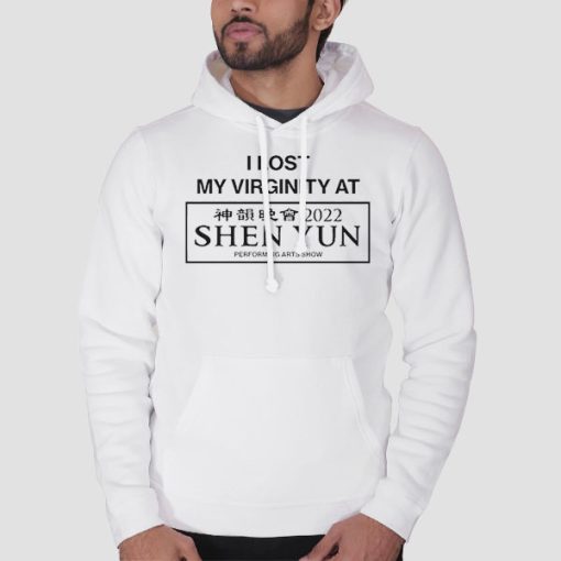 Hoodie White I Lost My Virginity at Shen Yun Funny