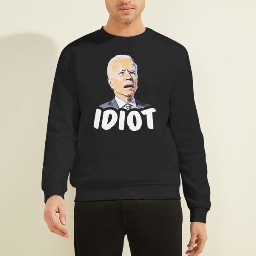 Sweatshirt Black Biden Is an Idiot Funny Face