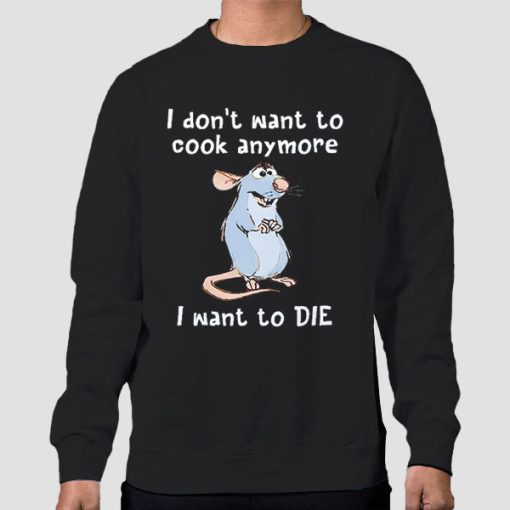 Sweatshirt Black Funny I Don't Want to Cook Anymore