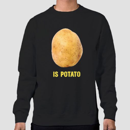 Sweatshirt Black Is Potato Colbert on Show Funny