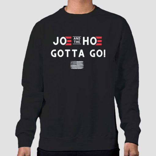 Sweatshirt Black Joe and the Hoe Gotta Go Flag Quote