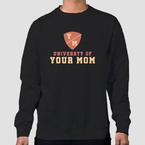 Sweatshirt Black University of Your Mom