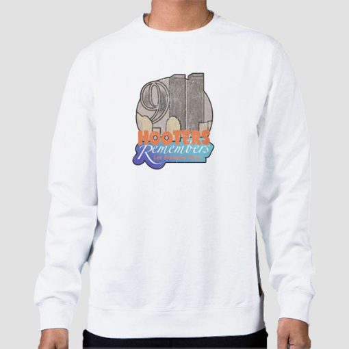 Sweatshirt White Lets Freedoms Win Remembers Hooters 9 11