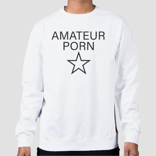 Sweatshirt White Porn Star Horny Amateur