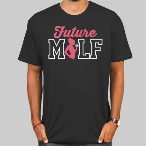 Women Gym Future Milf Shirt