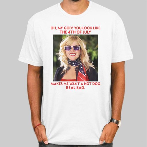 Legally Blonde Makes Me Want a Hot Dog Real Bad Shirt