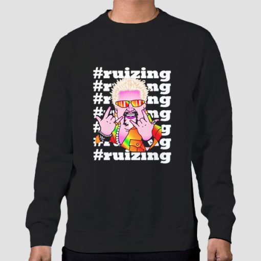 Sweatshirt Black Funny #Ruizing Shirt Guy Fieri