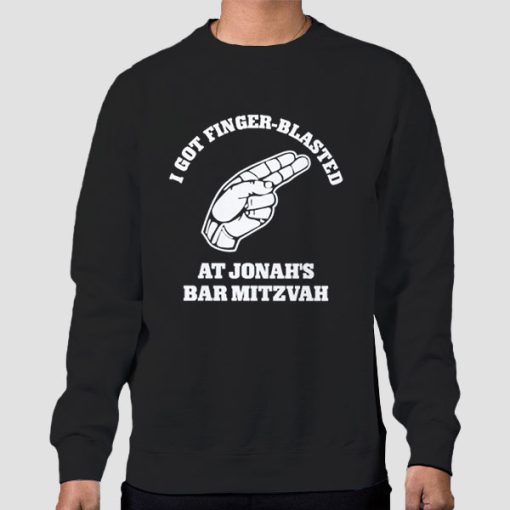 Sweatshirt Black I Got Finger Blasted at Jonahs Bar Mitzvah