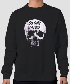 Sweatshirt Black Skull Killstar so Goth Im Dead
