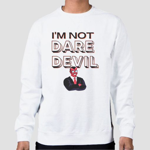 Sweatshirt White I'm Not Daredevil