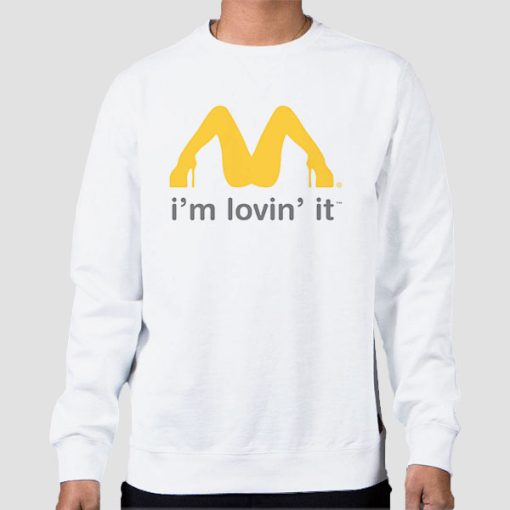 Sweatshirt White McDonald's Sexy Spread Legs Spoof I M Loving It