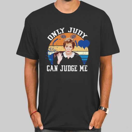 Funny Judge Judy T Shirt