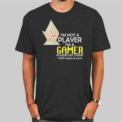 Im Not a Player Im a Gamer Funny T Shirt
