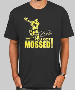 Legend Randy Moss Football You Got Mossed Shirt