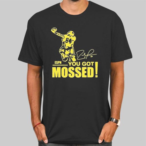 Legend Randy Moss Football You Got Mossed Shirt
