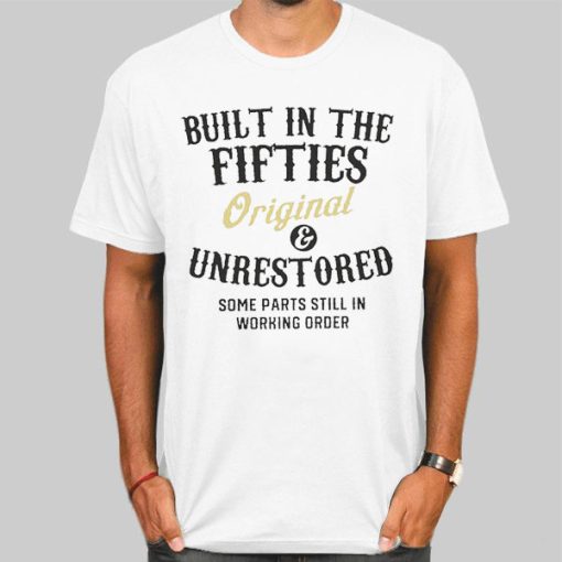 1950s Built in the Fifties T Shirt
