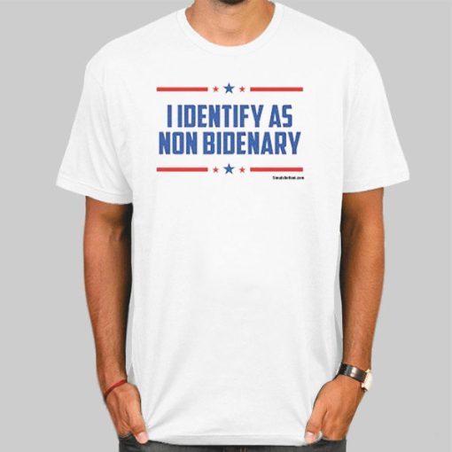 I Identify as Non Bidenary Shirt