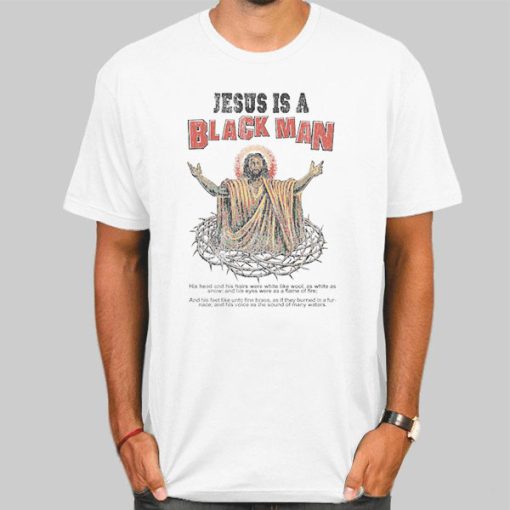 Jesus Is a Black Man Bruce Drop Em off Shirt