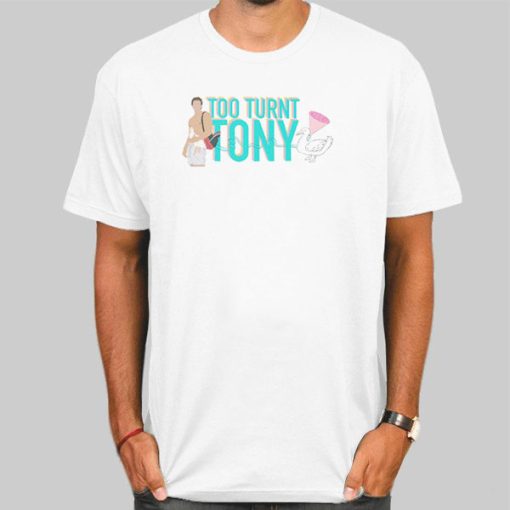 Too Turnt Tony Duck Shirt