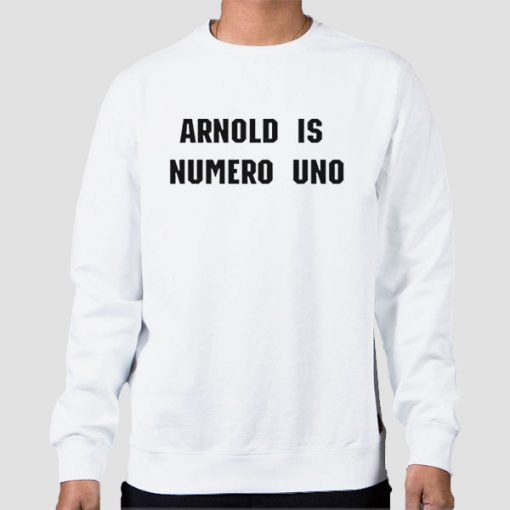 Sweatshirt White The Arnold Is Numero Uno