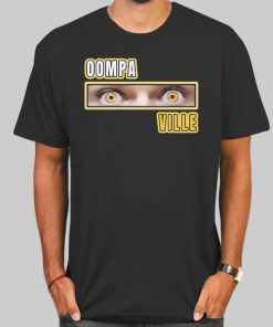Oompaville Merch Eye Shirt