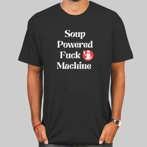 Soup Powered Fuck Machine Ghost Shirt