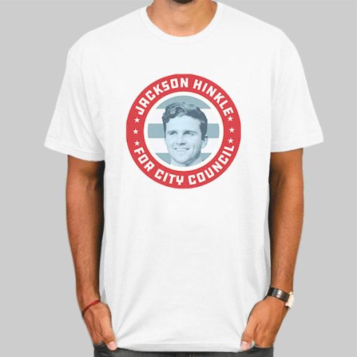 Jackson Hinkle for City Council Shirt