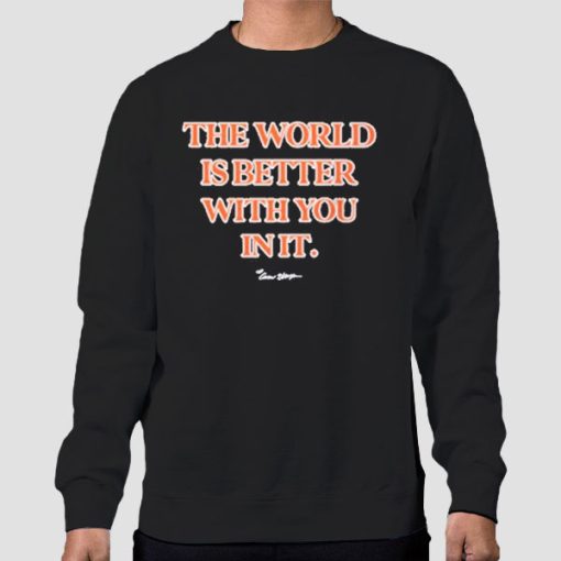 Sweatshirt Black Carew Ellington the World Is Better With You in It