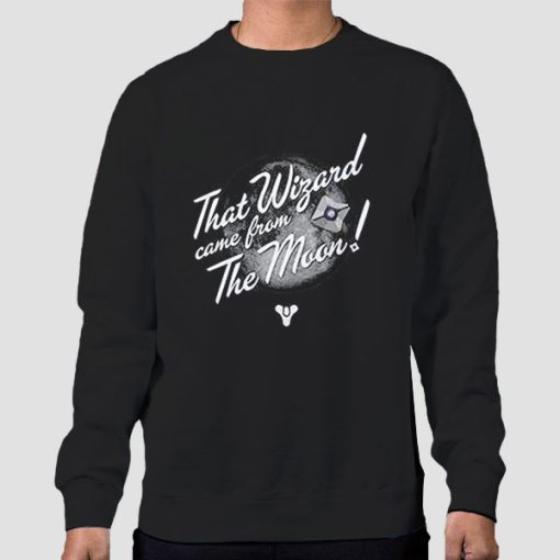 Sweatshirt Black Quotes That Wizard Came From the Moon