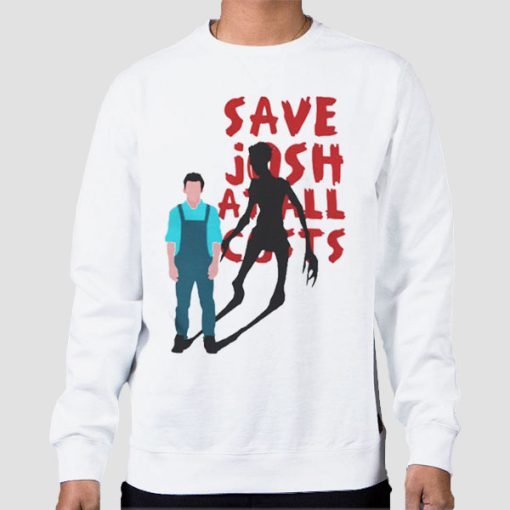 Sweatshirt White Funny Save Josh Until Dawn