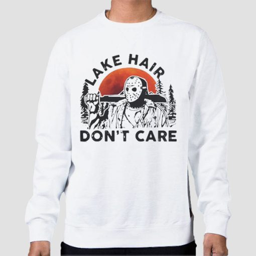 Sweatshirt White Jason Voorhees Lake Hair Don’t Care Halloween