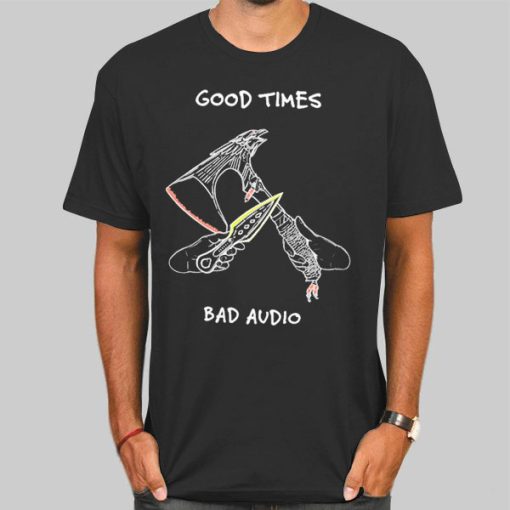 Good Times Bad Audio Sdfp Merch T Shirt