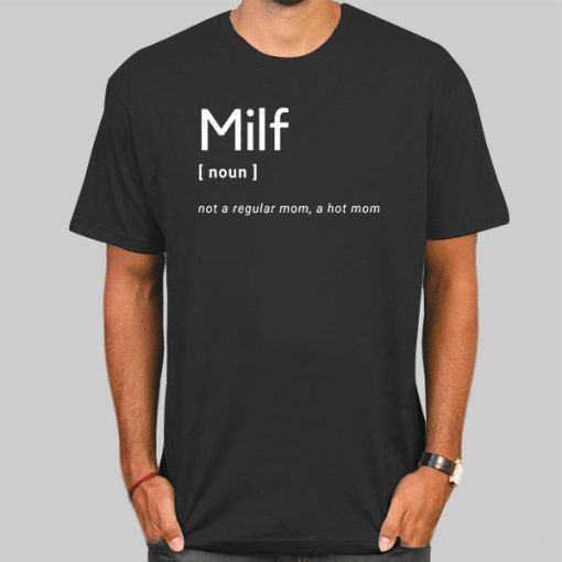 Milf Mom Definition Shirt