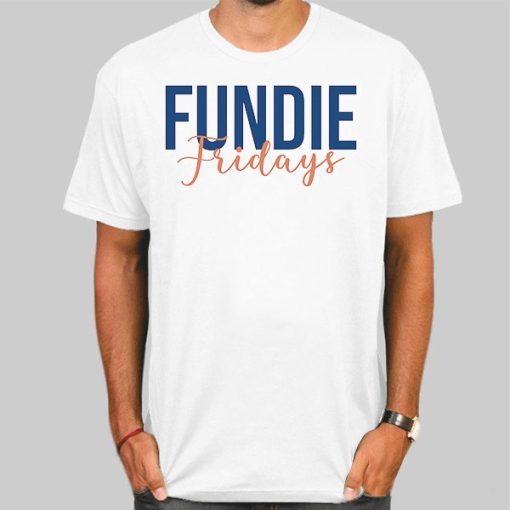 Fundie Fridays Merch Shirt