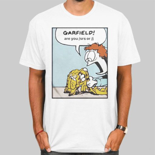 Funny Parody Garfield Are You Srs or J Shirt