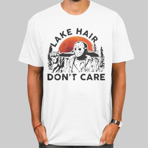 Jason Voorhees Lake Hair Don’t Care Halloween Shirt