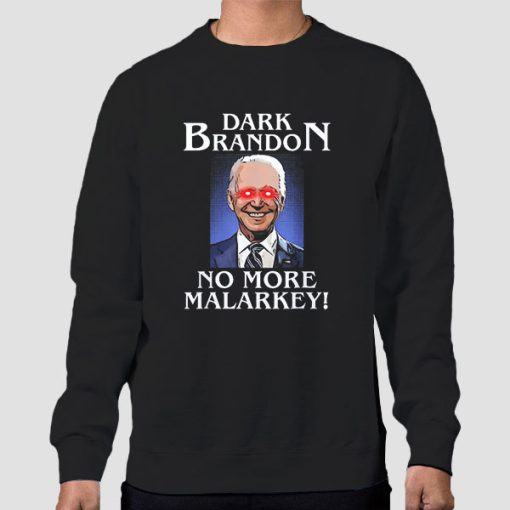Sweatshirt Black No More Malarkey Funny Presidential Meme Dark Biden