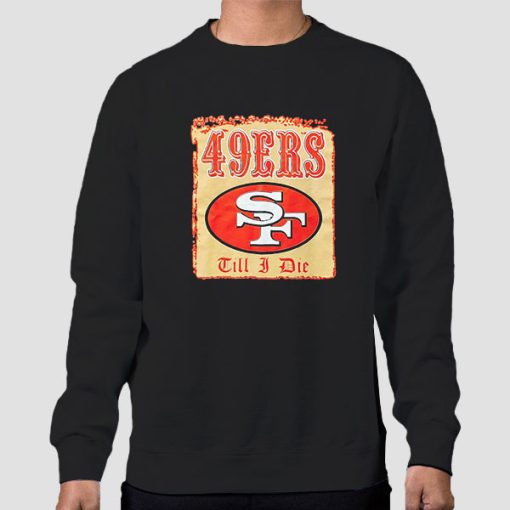 Sweatshirt Black Till I Die Pro Club Vintage 49ers