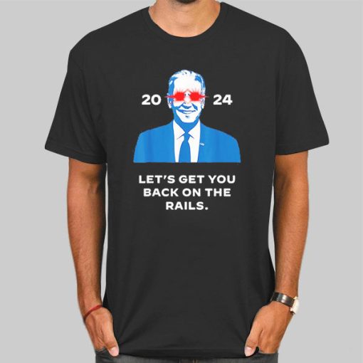 2024 Let's Get You Back on the Rails Meme Dark Brandon Shirt