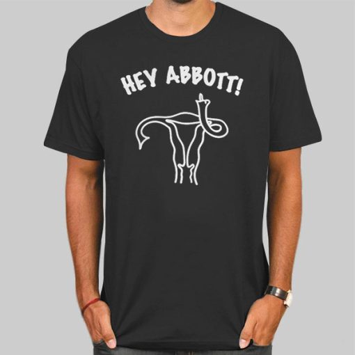 Hey Abbott Uterus Flip off T Shirt