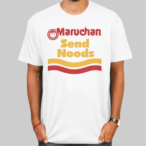 Funny Maruchan Send Noods Shirt