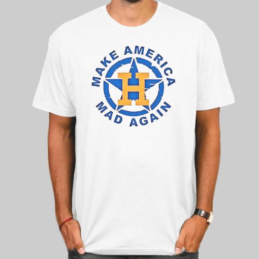 Magnetic Make America Mad Again Astros T Shirt