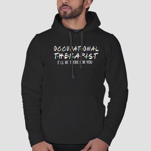 Hoodie Black Friends Occupational Therapy