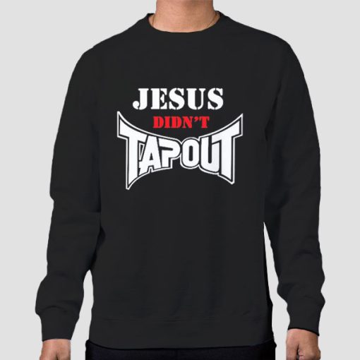 Sweatshirt Black Inspired Jesus Didn't Tap out