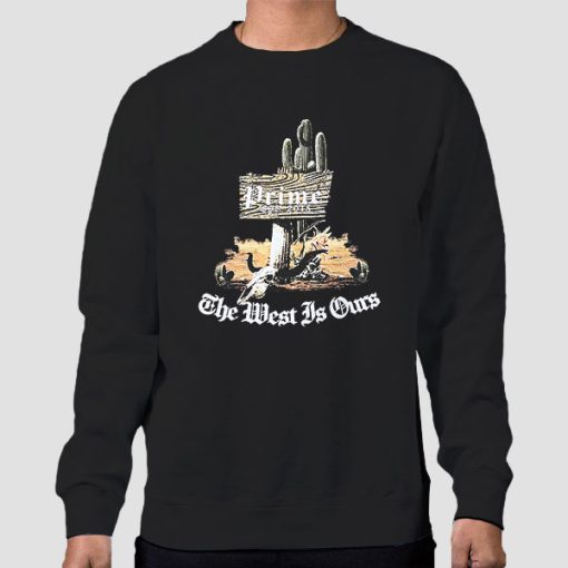 Sweatshirt Black Inspired Rare the West Is Ours